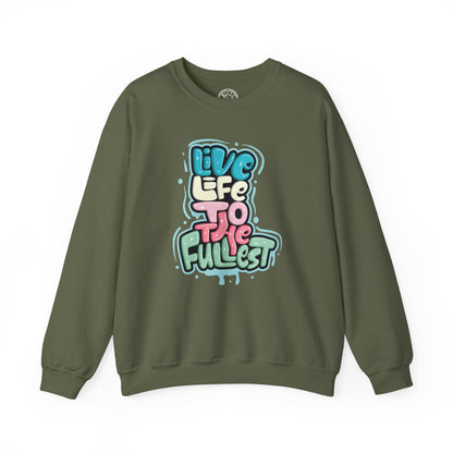 Live Life to the Fullest - Sweatshirt
