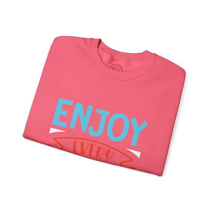 Enjoy Every Moment - Sweatshirt