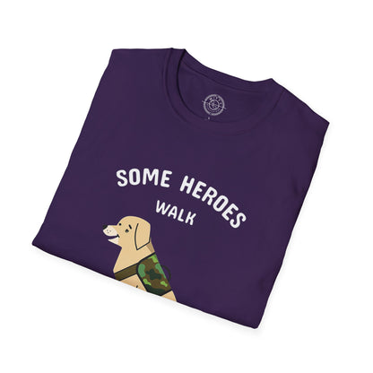 Some heroes walk on 4 legs - T-Shirt