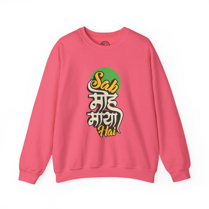 Sab Moh Maya Hai - Sweatshirt