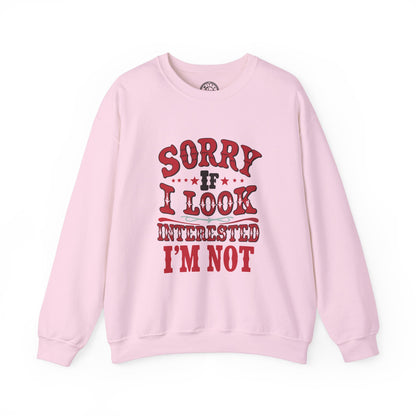 I'm Not Interested - Sweatshirt