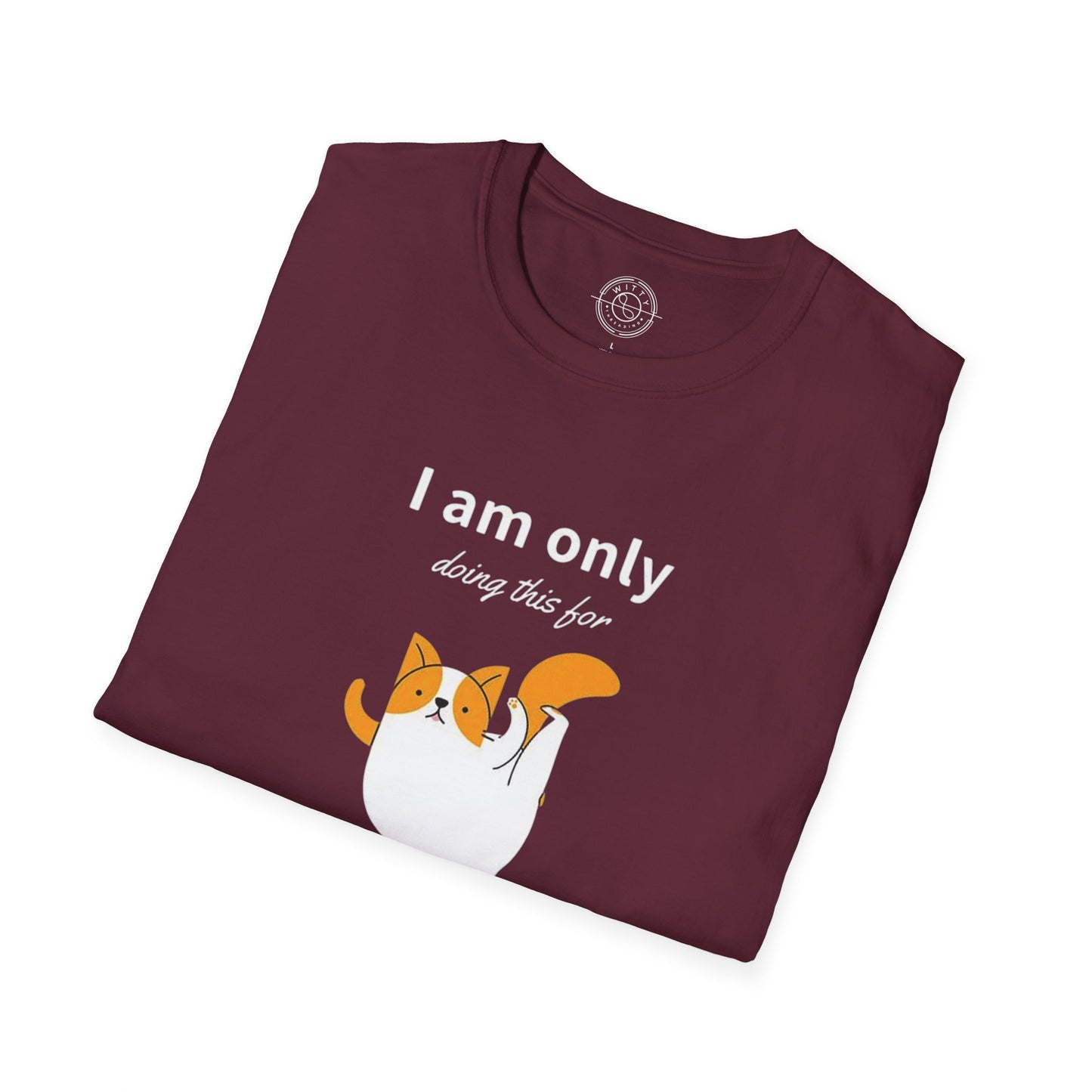 I'm only doing this for a PIZZA - T-Shirt