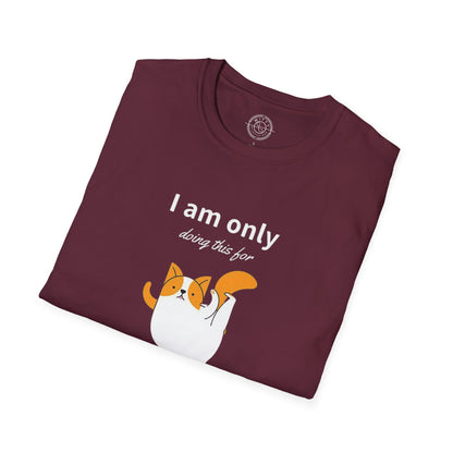 I'm only doing this for a PIZZA - T-Shirt