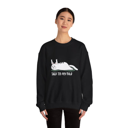 Talk to my PAW - Sweatshirt