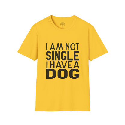 I'm not single I've a DOG  - T-Shirt