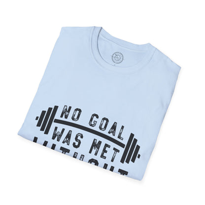 No Goal Was Met Without a Little Sweat - T-Shirt