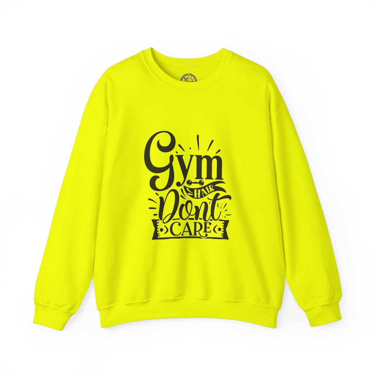 Gym Hair Don't Care - Sweatshirt