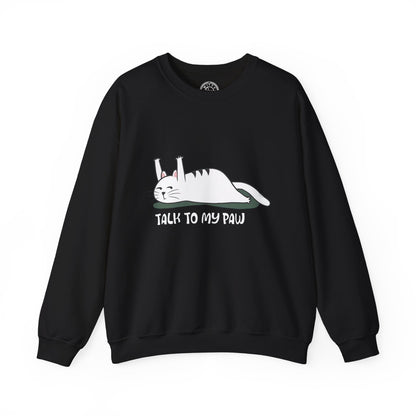 Talk to my PAW - Sweatshirt