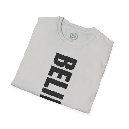 Believe In Yourself - T-Shirt
