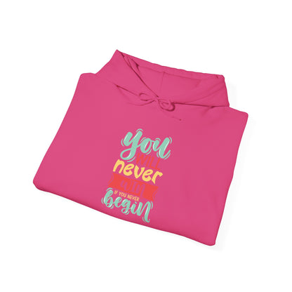 You'll never WIN if you never BEGIN -  Hoodie