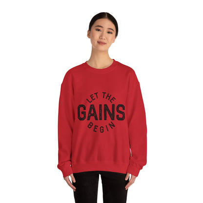 Let the GAINs BEGIN - Sweatshirt