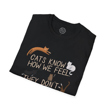 Cats Know How We Feel - T-Shirt
