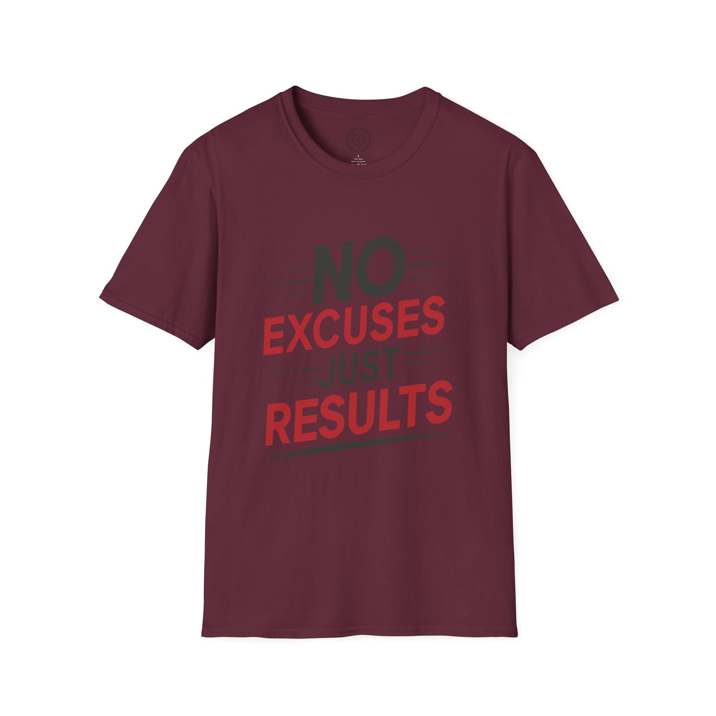 No Excuses Just Results - T-Shirt