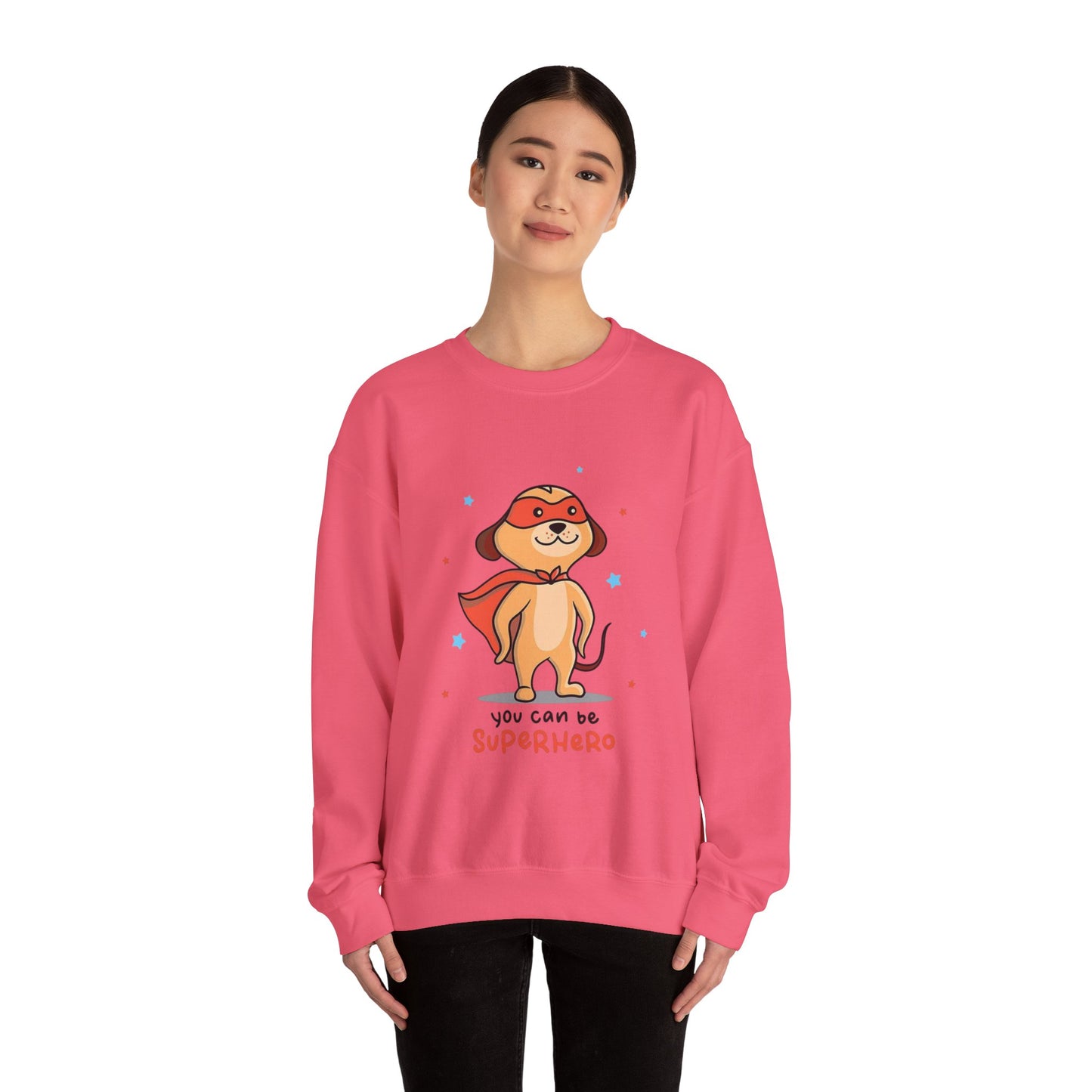 You can be a Superhero  - Sweatshirt