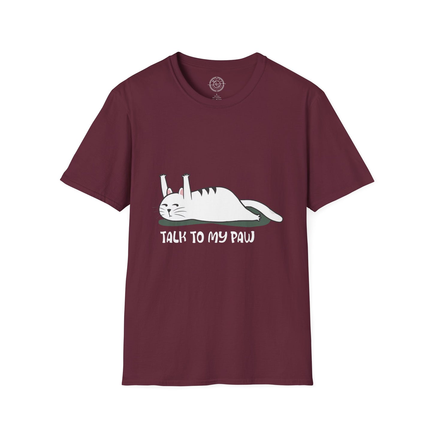 Talk to my PAW - T-Shirt