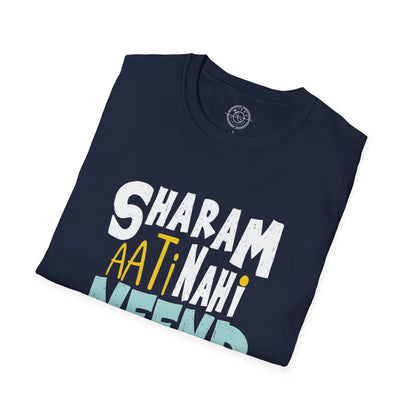 Sharam Ati Nahi Neend Jati Nahi - T-Shirt