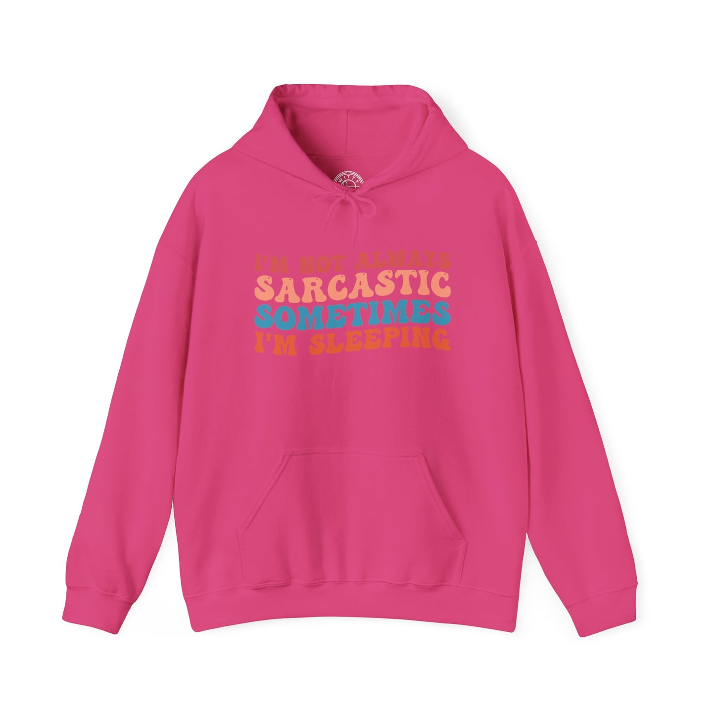 Sometimes I'm Sleeping -  Hoodie