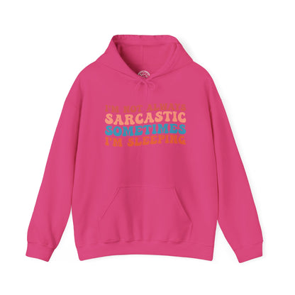 Sometimes I'm Sleeping -  Hoodie
