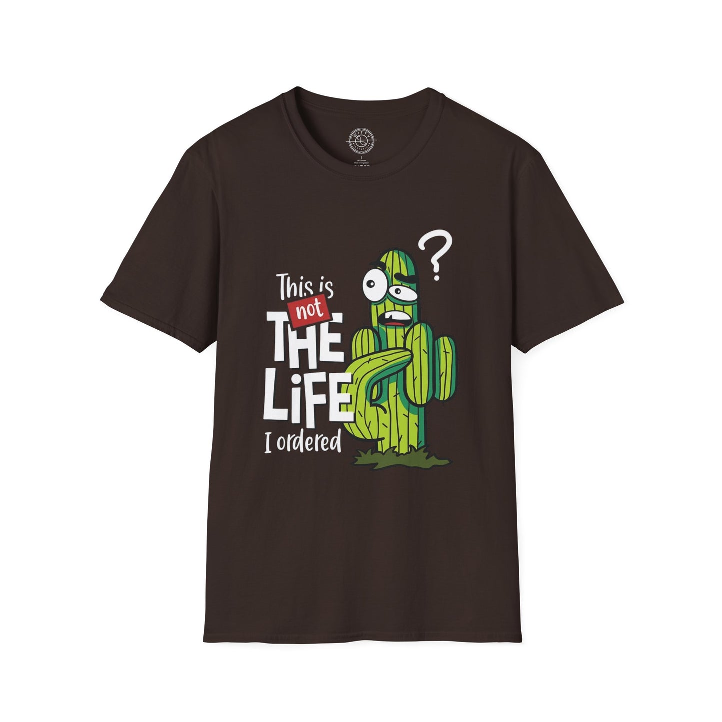 This is not the Life I ordered - T-Shirt