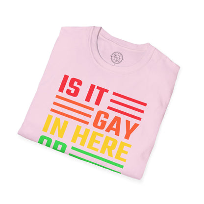 Is it Gay in here or just me - T-Shirt