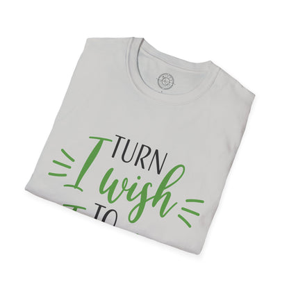 Turn I Wish to I Will - T-Shirt
