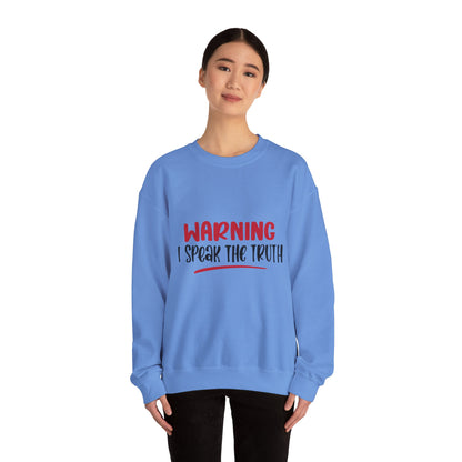 Warning! I Speak the truth - Sweatshirt