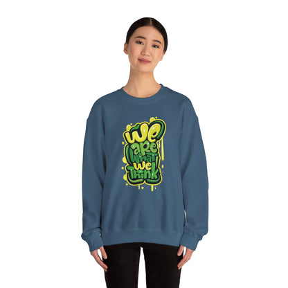 We're What We Think - Sweatshirt