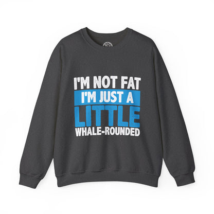 I'm Not Fat - Sweatshirt