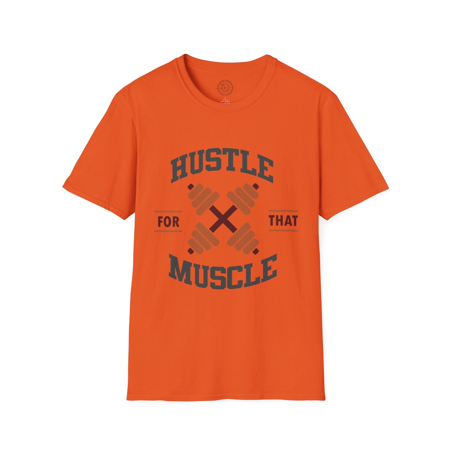 HUSTLE for that MUSCLE - T-Shirt