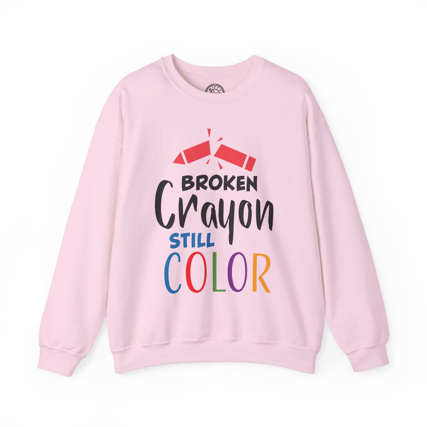 Broken Crayon Still Color - Sweatshirt