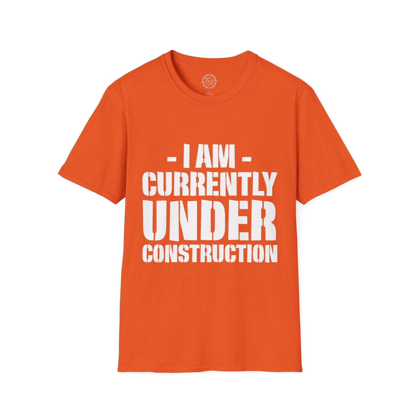 I'm Currently Under Construction - T-Shirt