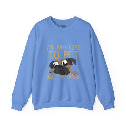 I'm Just Here - Sweatshirt