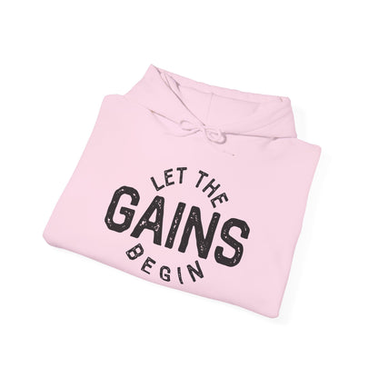 Let the GAINs BEGIN - Hoodie