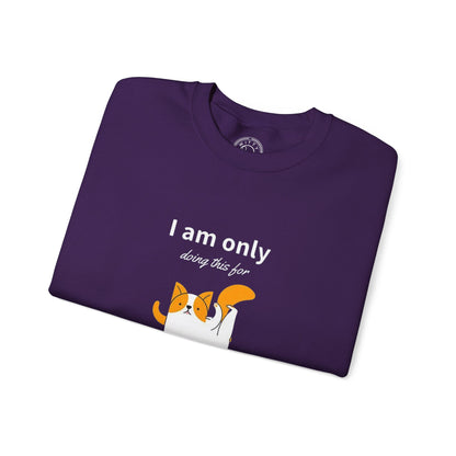 I'm only doing this for a PIZZA - Sweatshirt