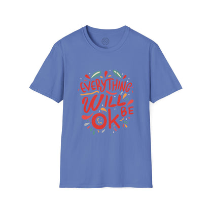 Everything will be OK - T-Shirt