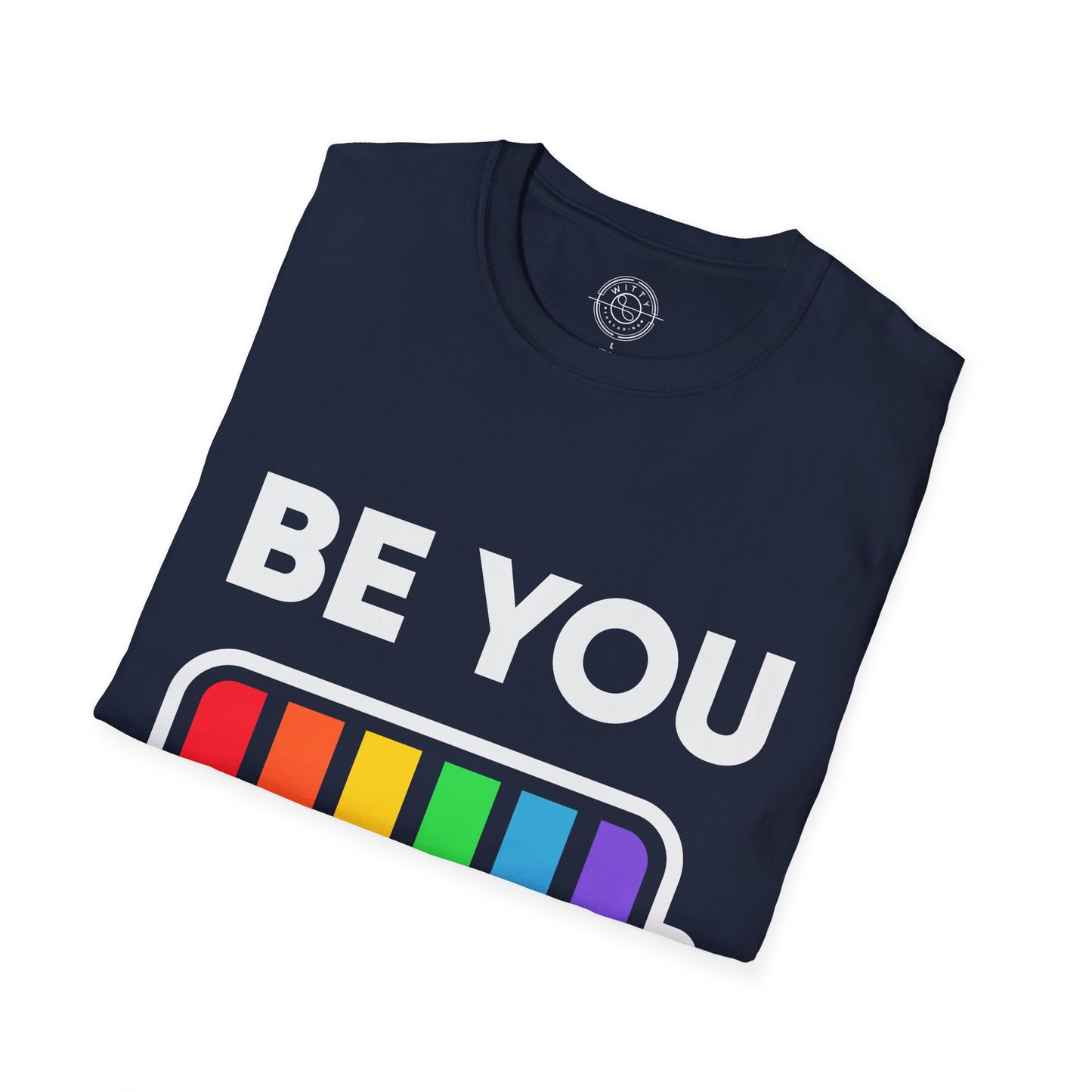 Be You - T-Shirt