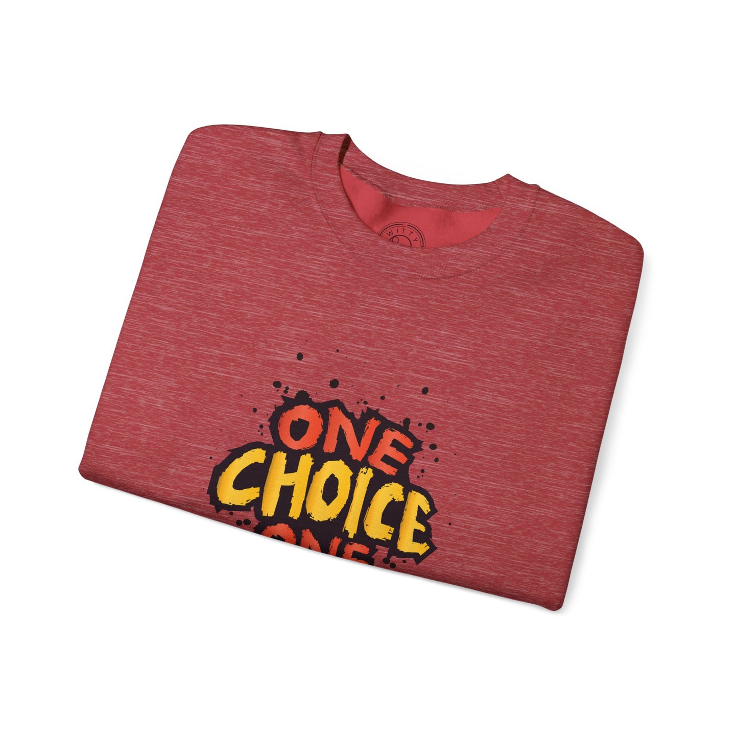 One Choice One Life - Sweatshirt
