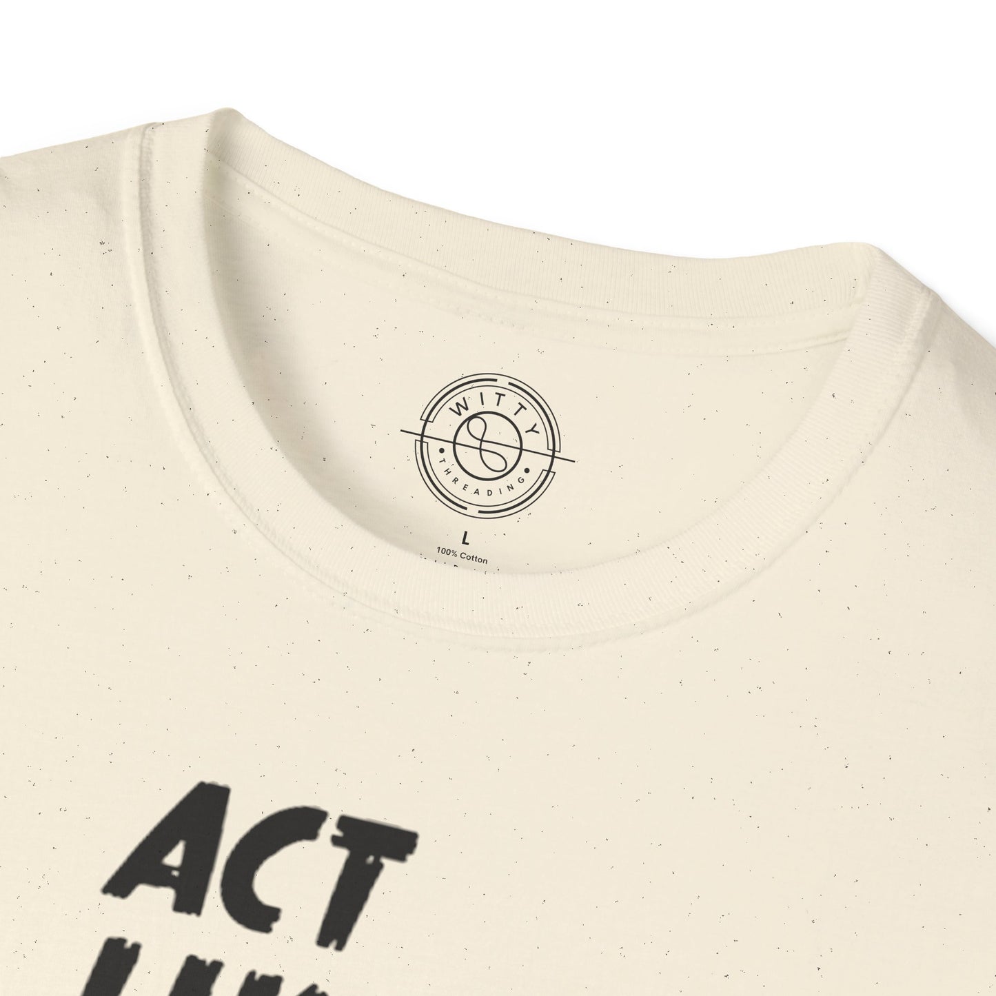 Act Like a LADY Burn Like a BOSS - T-Shirt