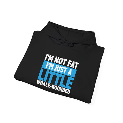 I'm Not Fat -  Hoodie