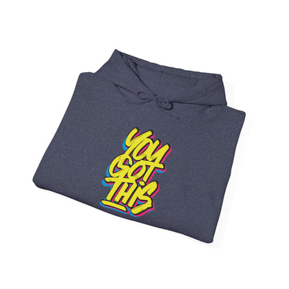 You Got This -  Hoodie