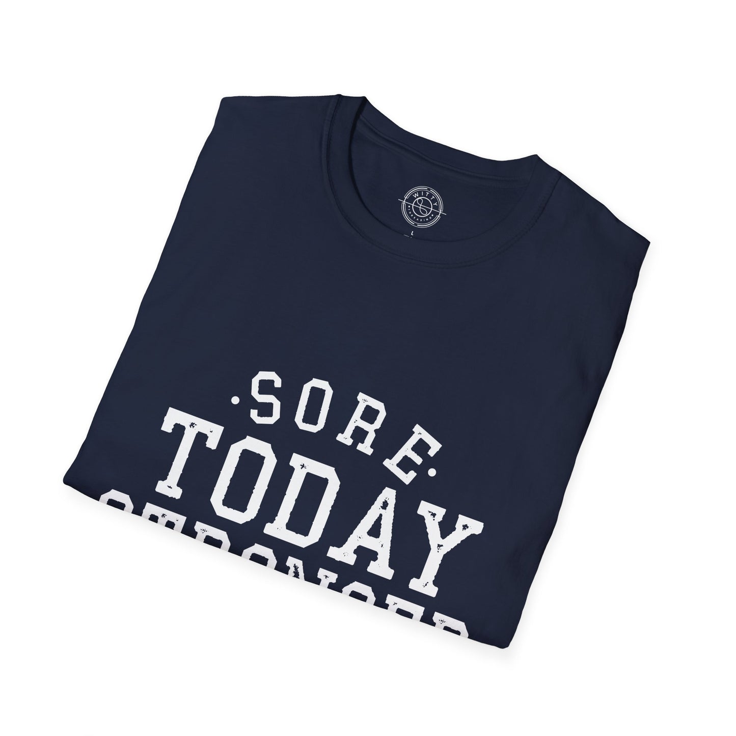 Sore Today Stronger Tomorrow - T-Shirt