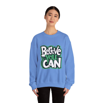 Believe You Can - Sweatshirt