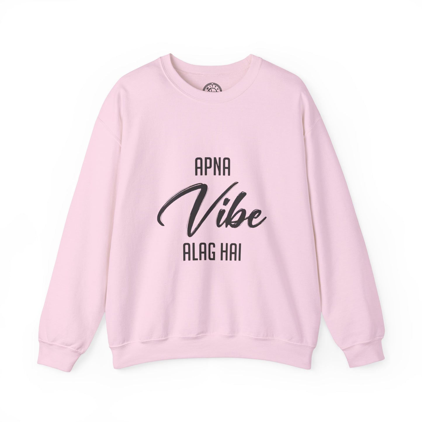 Apna VIBE Alag Hai - Sweatshirt