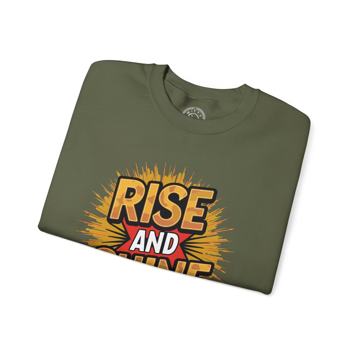 Rise and Shine - Sweatshirt