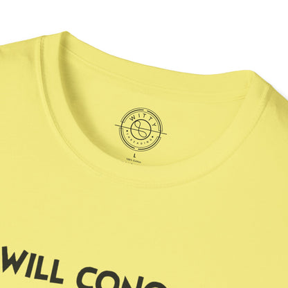 I'll Conquer The Whole World Tomorrow - T-Shirt