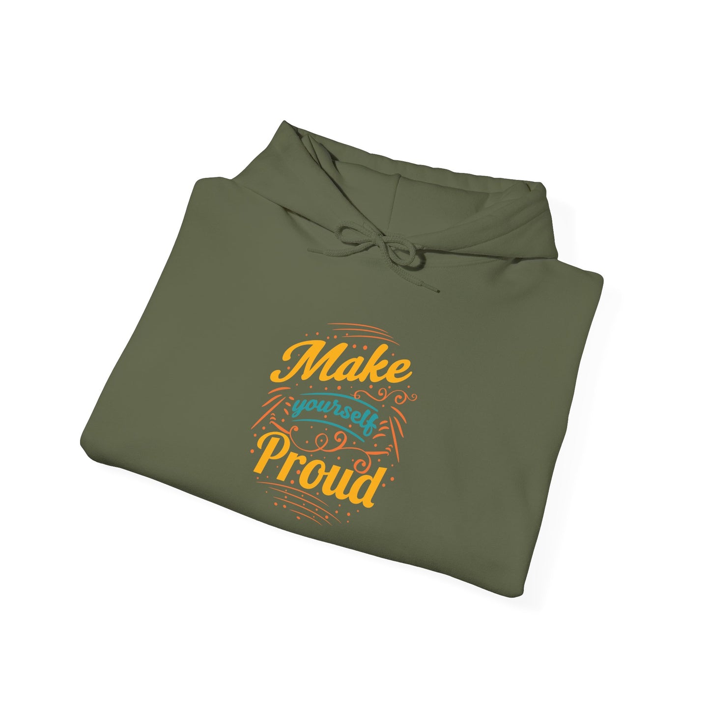 Make Yourself Proud -  Hoodie