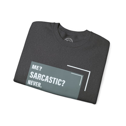 Never Sarcastic - Sweatshirt