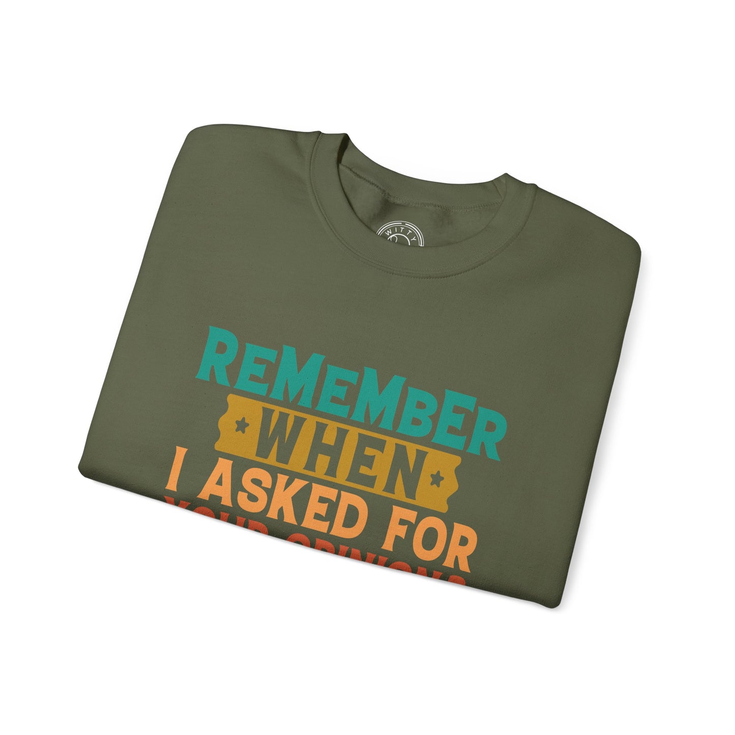 Opinions? - Sweatshirt