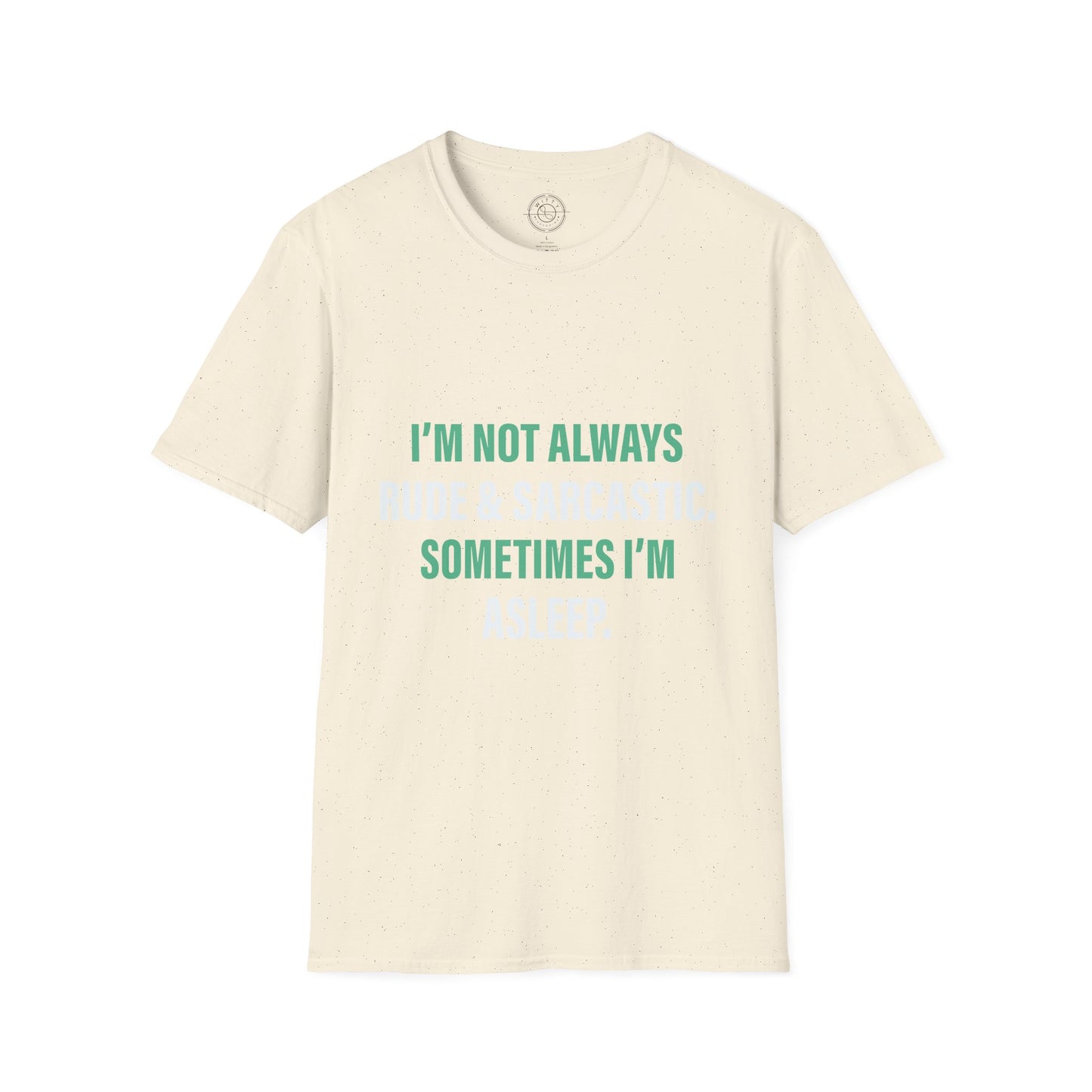 Sometimes I'm Sleeping - T-Shirt