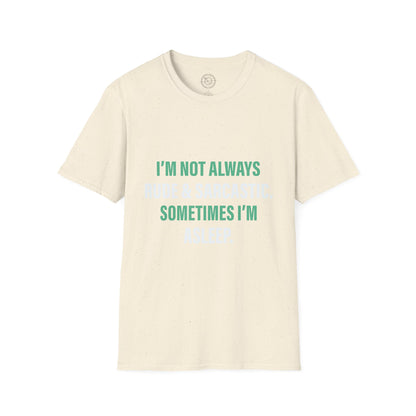 Sometimes I'm Sleeping - T-Shirt